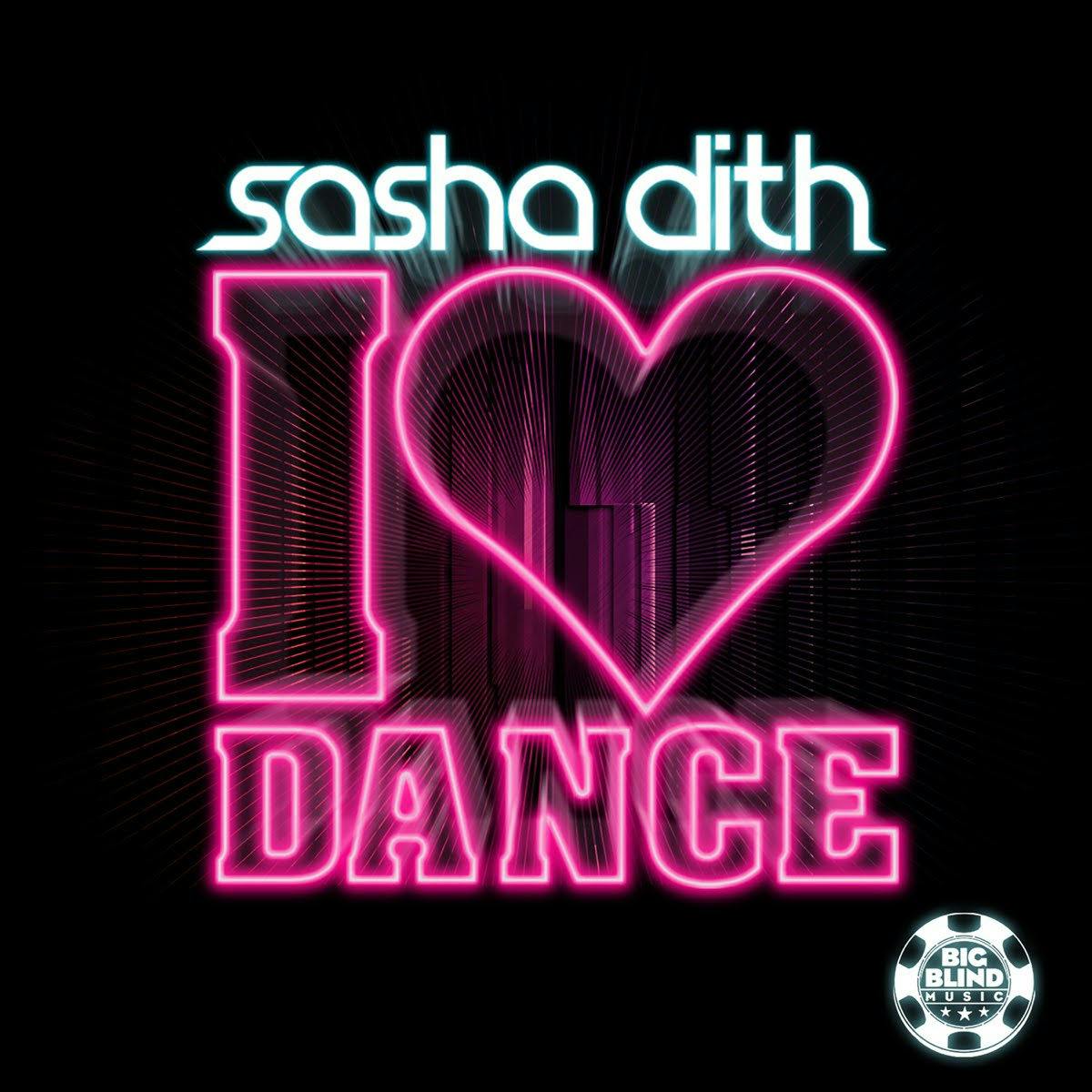 Sasha Dith track I love dance