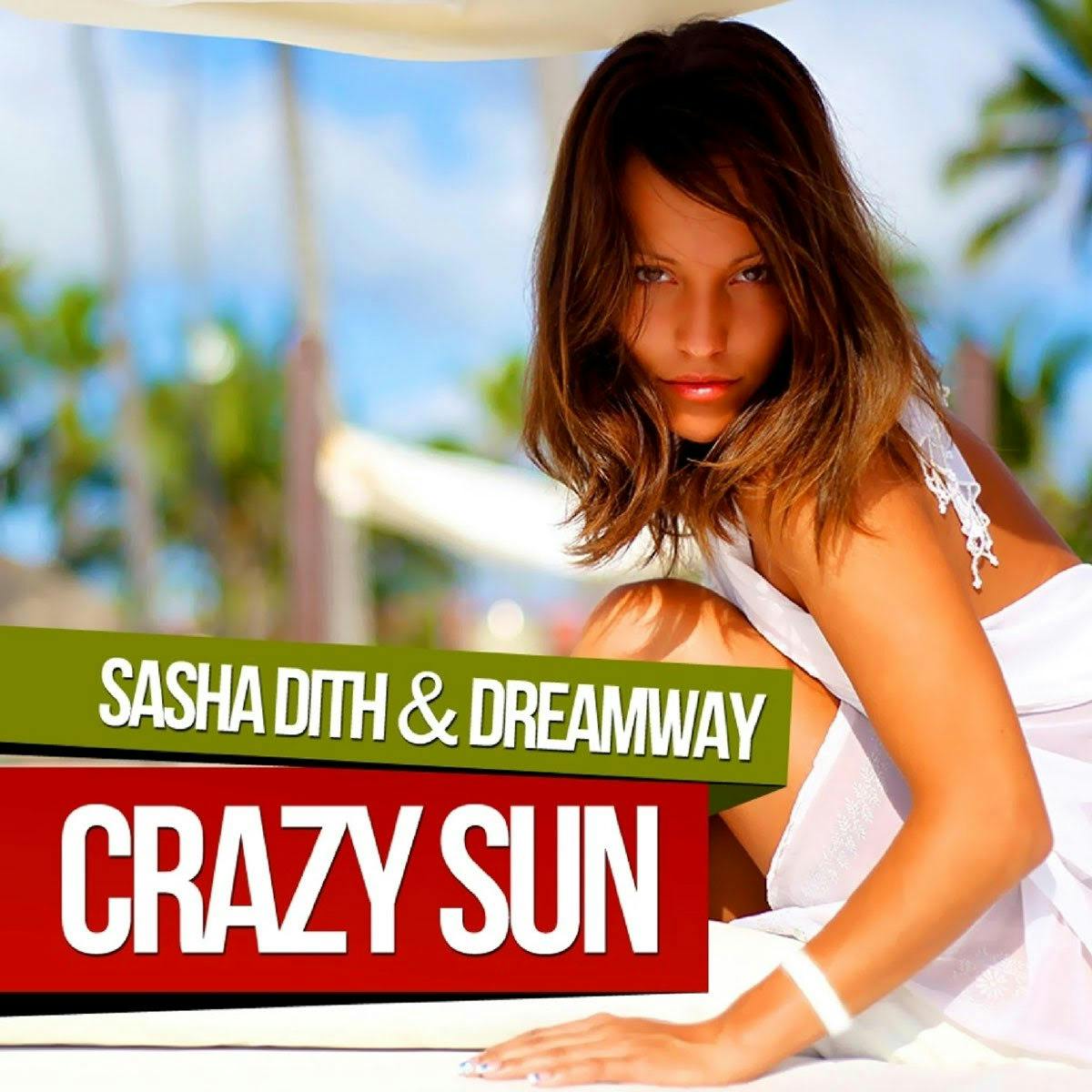 Sasha Dith track Crazy sun
